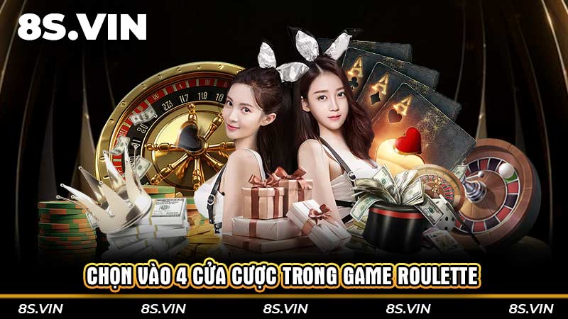 Chọn vào 4 cửa cược trong game Roulette