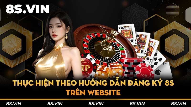 Thực hiện theo hướng dẫn đăng ký 8S trên website