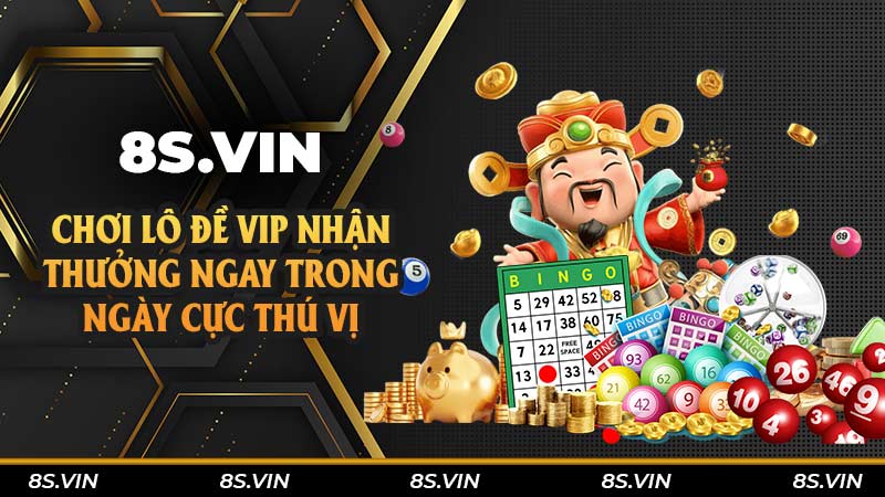 Chơi lô đề VIP nhận thưởng ngay trong ngày cực thú vị