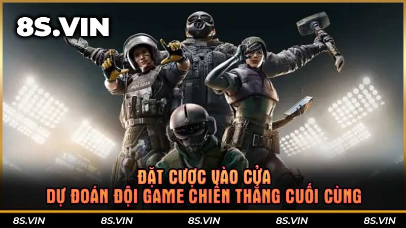 Đặt cược vào cửa dự đoán đội game chiến thắng cuối cùng