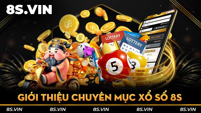 Giới thiệu chuyên mục xổ số 8S