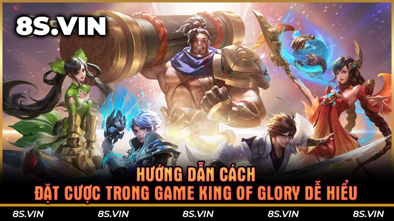 Hướng dẫn cách đặt cược trong game King of Glory dễ hiểu