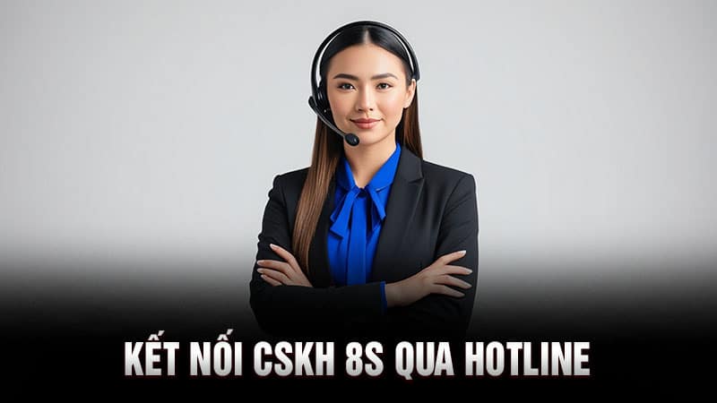 Liên hệ CSKH 8S qua hotline