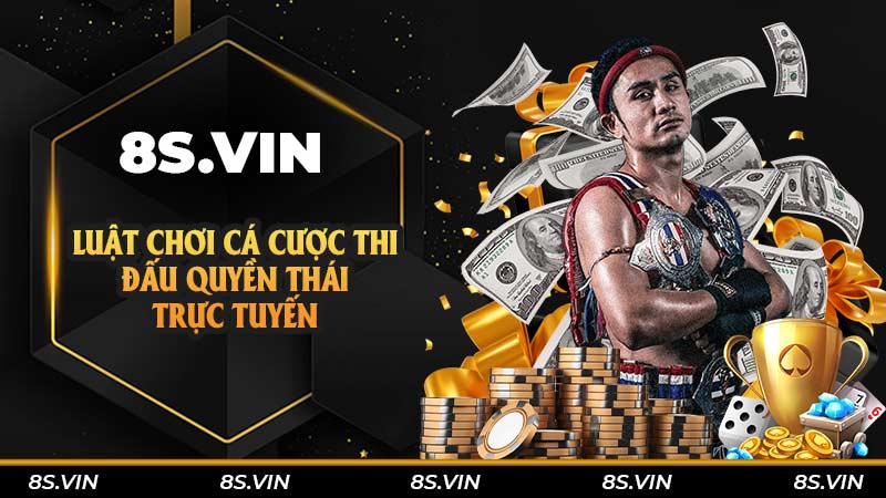 Luật chơi cá cược thi đấu Quyền Thái trực tuyến