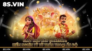 Slot Kho báu Ganesha: Kiếm nghìn tỷ từ thần thoại Ấn Độ