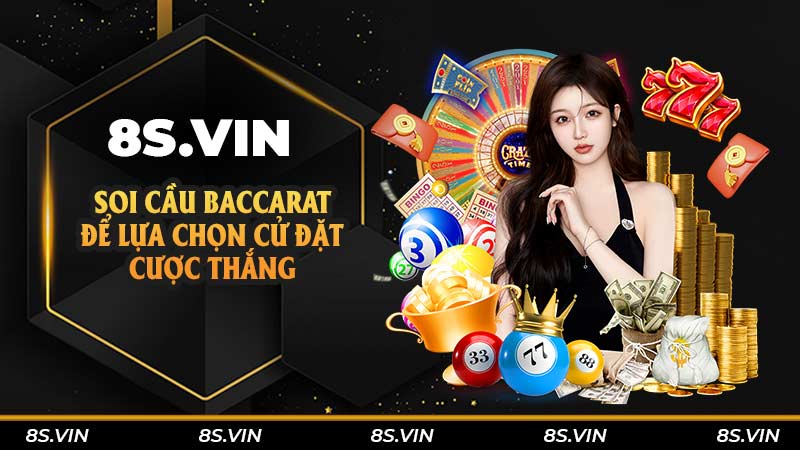 Soi cầu baccarat để lựa chọn cử đặt cược thắng